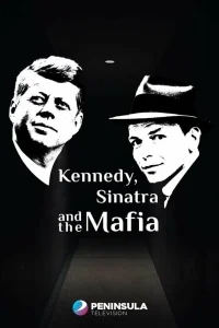 <h1>Кеннеди, Синатра и мафия</h1>